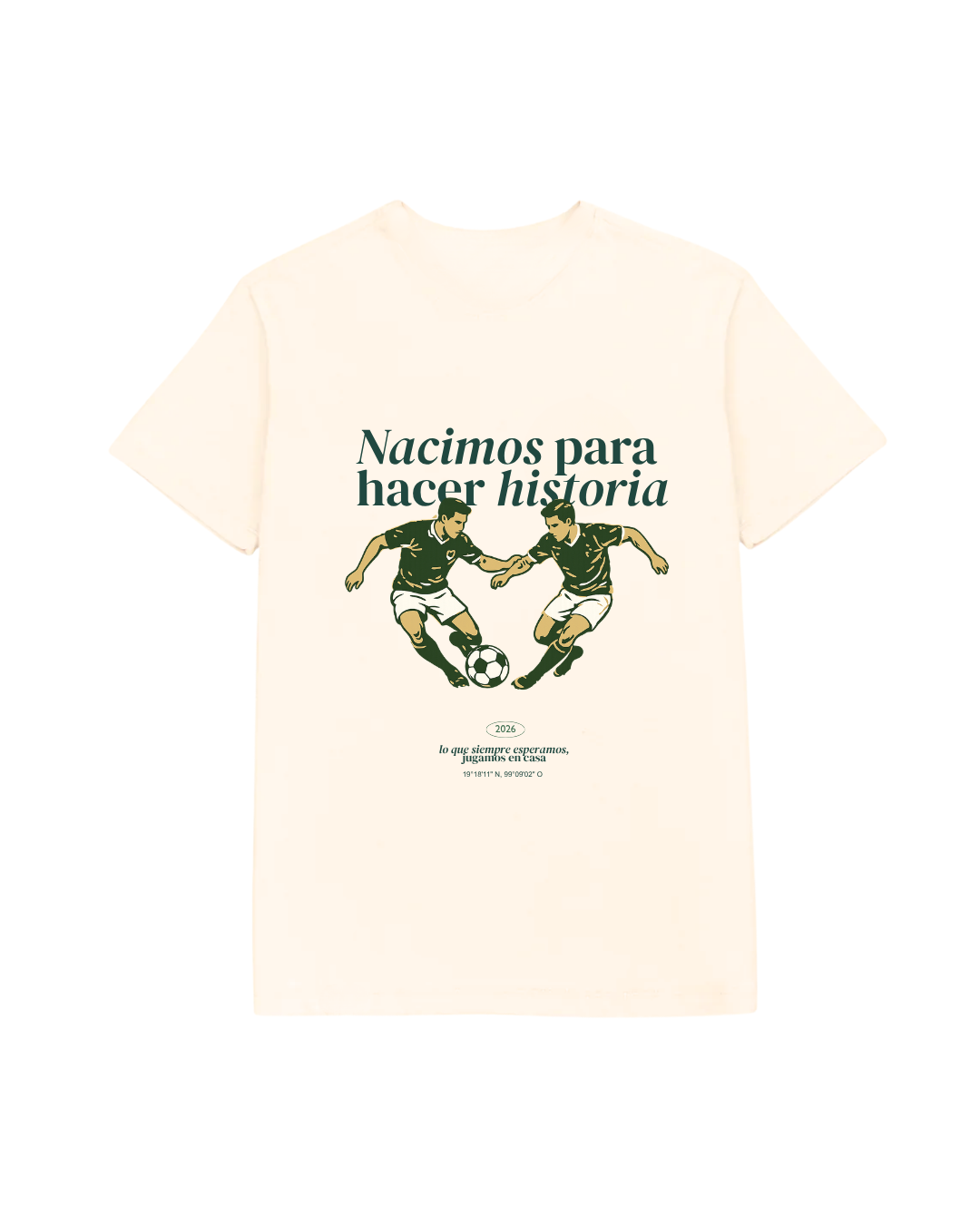 Playera Nacimos Para Hacer Historia